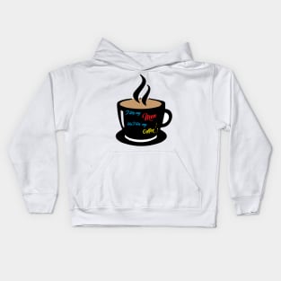 The way it is with my men and coffee. Kids Hoodie